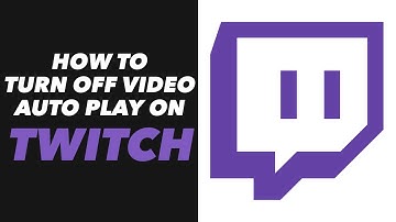 How to Turn Off Video Auto Play on Twitch - Twitch App Video Auto Play Turn Off Tutorial (NEW)