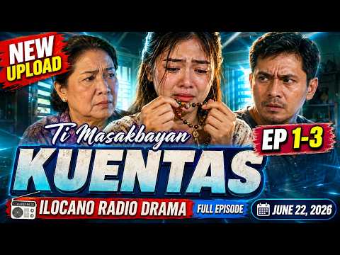 Ti Masakbayan - Kuentas (Ep1-3) | Ilocano Radio Drama Full Episode