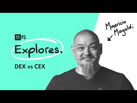 DEX vs CEX: Understanding the differences in crypto exchanges with Maurício Magaldi | 11:FS Explores