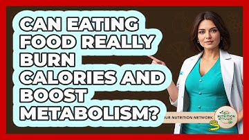 Can Eating Food Really Burn Calories And Boost Metabolism? - Your Nutrition Network