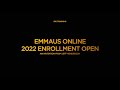 EMMAUS ONLINE // Enroll Now for 2022&#39;s Course Year
