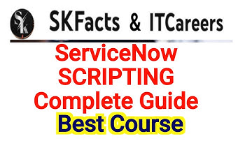 ServiceNow Scripting Complete Guide #servicenow #skfacts #scripting