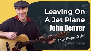 Leaving On A Jet Plane |  Easy Finger Styles Guitar Tutorial