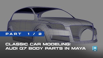 Classic Car Modeling: Audi Q7 Body Parts in Maya - Part 1/2