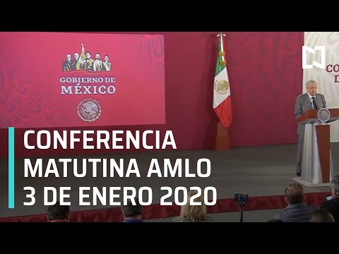 Conferencia matutina AMLO - Viernes 3 de enero 2020