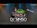 DJ SINSO VIRAL TIK TOK X GARA CINA X JANDA MUDO PUN JADI REMIX GANJOR ORGEN TUNGGAL