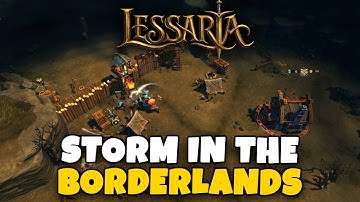 ALMOST WIPED OUT in Storm in the Borderlands // LESSARIA Hard Campaign ep.3
