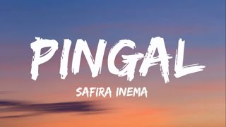 Safira Inema - Pingal (Lyrics)