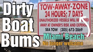 Bums on boats in Miami beach are no longer wanted! What is going on here?