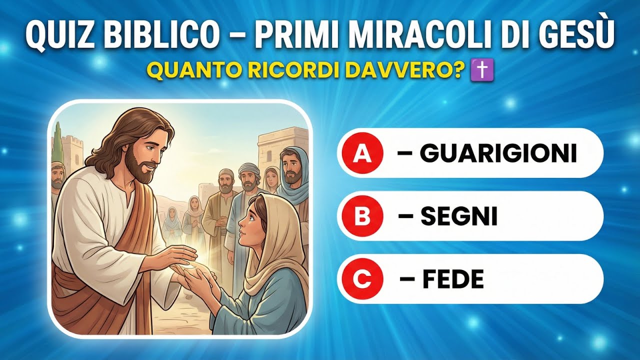 Quiz Biblico - Primi Miracoli di Gesù: Quanto Ricordi Davvero? ✝️