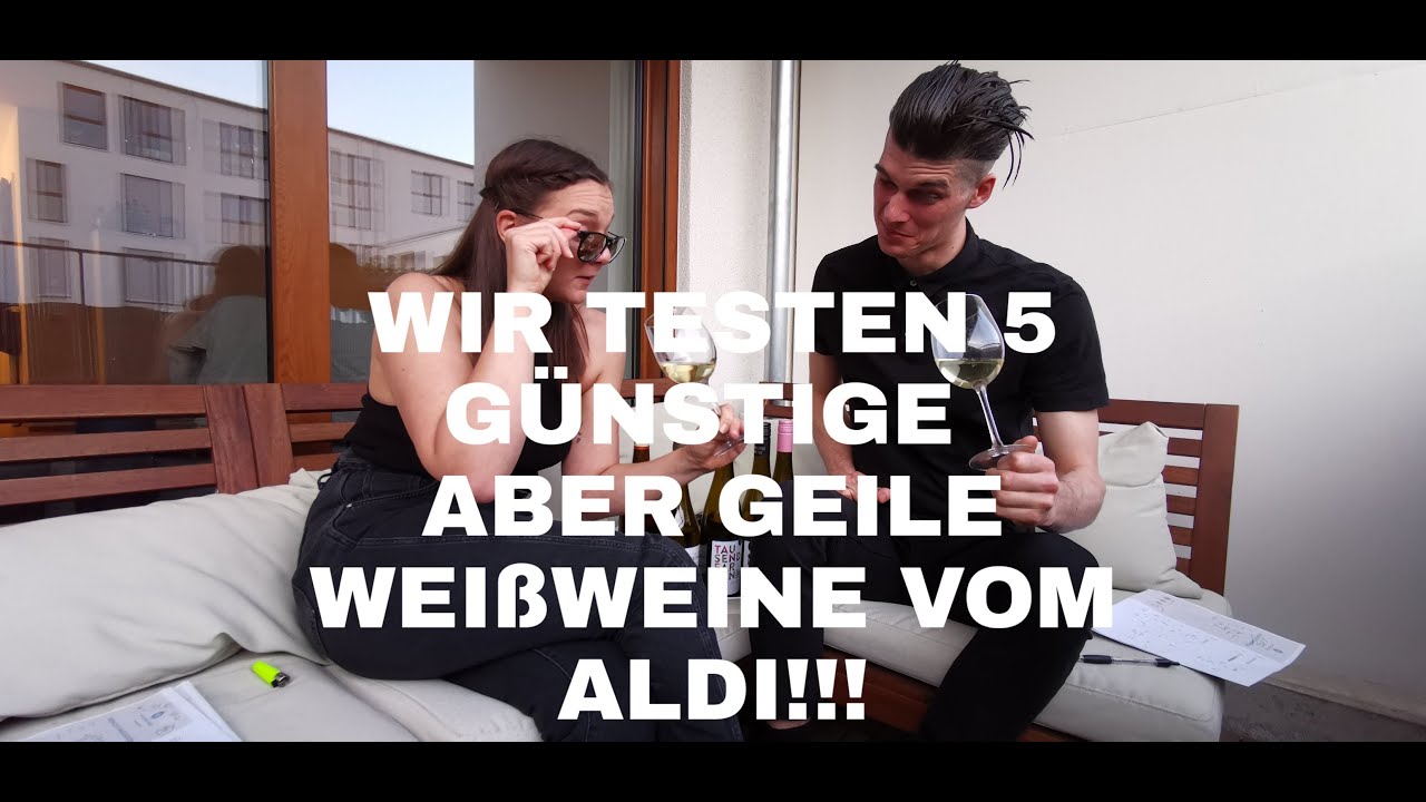 Folge 34 Boozy Daheim 5 Geile Gunstige Weine Von Aldi Im Test Youtube