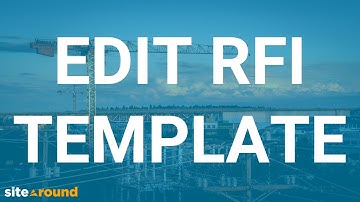 Edit RFI Template | Sitearound