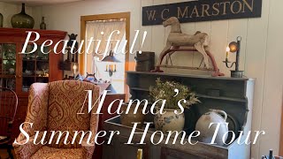 Tour Mama’s Gorgeous Home!~2025 Summer~Full of Antiques & Primitives!