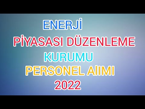 ENERJİ PİYASASI DÜZENLEME KURUMU PERSONEL ALIMI 2022