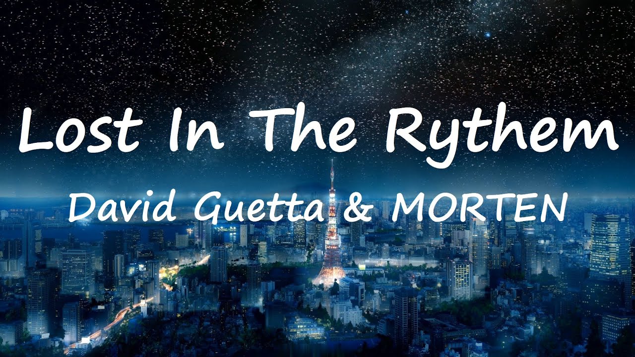 David Guetta MORTEN Lost In The Rhythm Lyrics Video YouTube david-guetta-morten-lost-in-the-rhythm-lyrics-video-youtube