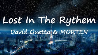 David Guetta & MORTEN - Lost In The Rhythm (Lyrics Video)