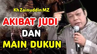 CERAMAH KH ZAINUDDIN MZ PALING LUCU - AKIBAT JUDI DAN MAIN DUKUN