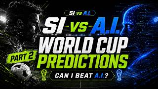 I Challenged A.I. to Predict the World Cup — Can I Beat It? (Part 2