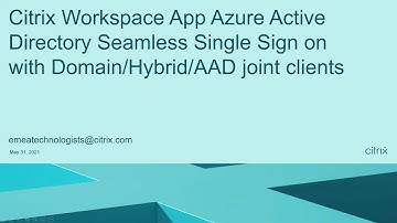 Citrix Workspace App Azure Active Directory Seamless Single Sign on with Domain/Hybrid/AAD