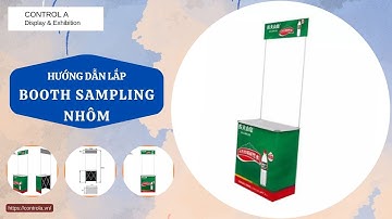 HƯỚNG DẪN LẮP BOOTH SAMPLING NHÔM MẠNG NHỆN I 0976503479
