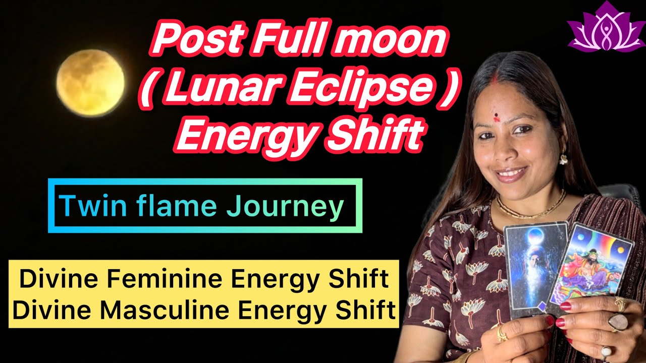 Post full 🌝( lunar Eclipse ) Energy shift in Twin flames ☯️ # ...