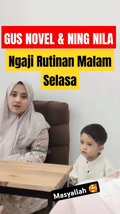 Gus Novel Ikut Ngaji Rutinan Malam Selasa Bareng Uminya (Ning Nila) #gusiqdam #sabilutaubah