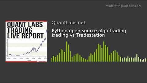 Python open source algo trading trading vs Tradestation