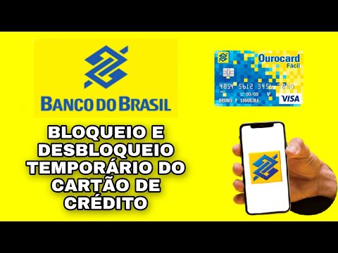 COMO BLOQUEAR E DESBLOQUEAR TEMPORARIAMENTE CARTÃO DE CRÉDITO BANCO DO BRASIL