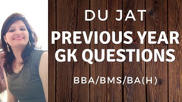 DU JAT || BBA BMS BA(H) ECO Previous Year GK Questions || Delhi University