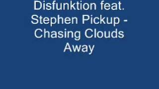 Disfunktion feat. Stephen Pickup - Chasing Clouds Away