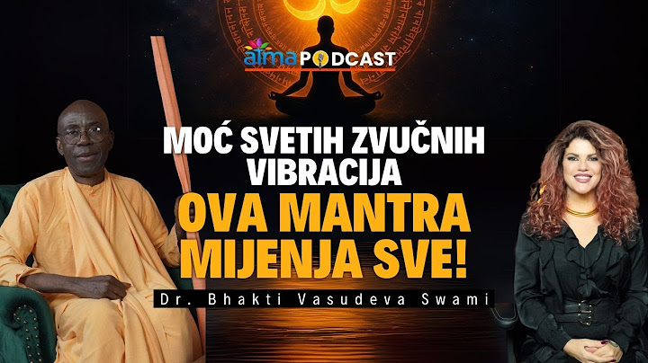 "OVA MANTRA MIJENJA SVE!" - MOĆ SVETIH ZVUČNIH VIBRACIJA | Dr. Bhakti Vasudeva Swami Podcast
