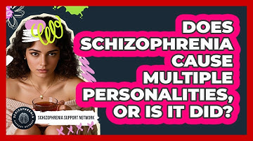 Does Schizophrenia Cause Multiple Personalities, Or Is It DID? - Schizophrenia Support Network