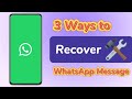 3 ways to recover WhatsApp message