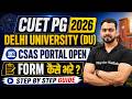 CUET PG 2026 Delhi University (DU) | CSAS PG Portal Open | Live Form Filling Guide🚨