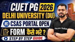 CUET PG 2026 Delhi University (DU) | CSAS PG Portal Open | Live Form Filling Guide🚨