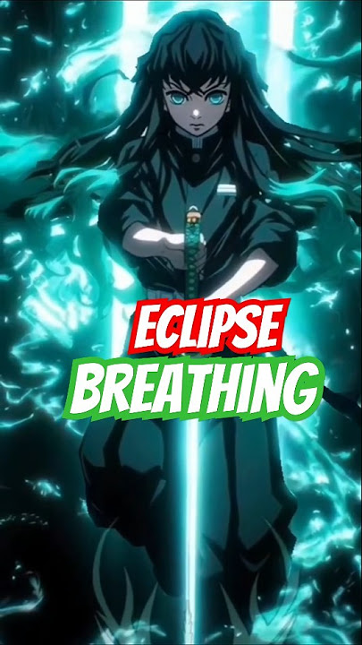 Eclipse breathing in demonslayer explained #demonslayer #kny #shorts #foryou #fyp #muichiro
