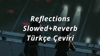 The Neighbourhood - Reflections (Slowed+Reverb Türkçe Çeviri) Resimi