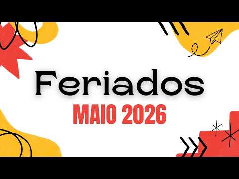 Feriados de Maio de 2026 | Datas Importantes