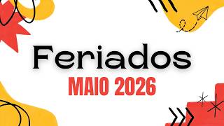 Feriados de Maio de 2026 | Datas Importantes
