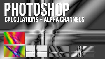 Photoshop  : CALCULATIONS And Layers Fully Explained 2022 2021 etc