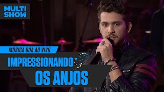 Gustavo Mioto | Impressionando os Anjos | Música Boa Ao Vivo | Música Multishow chords