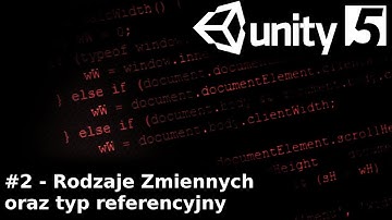 #2 Programowanie C# - Zmienne oraz typ Referencyjny - UNITY 2018