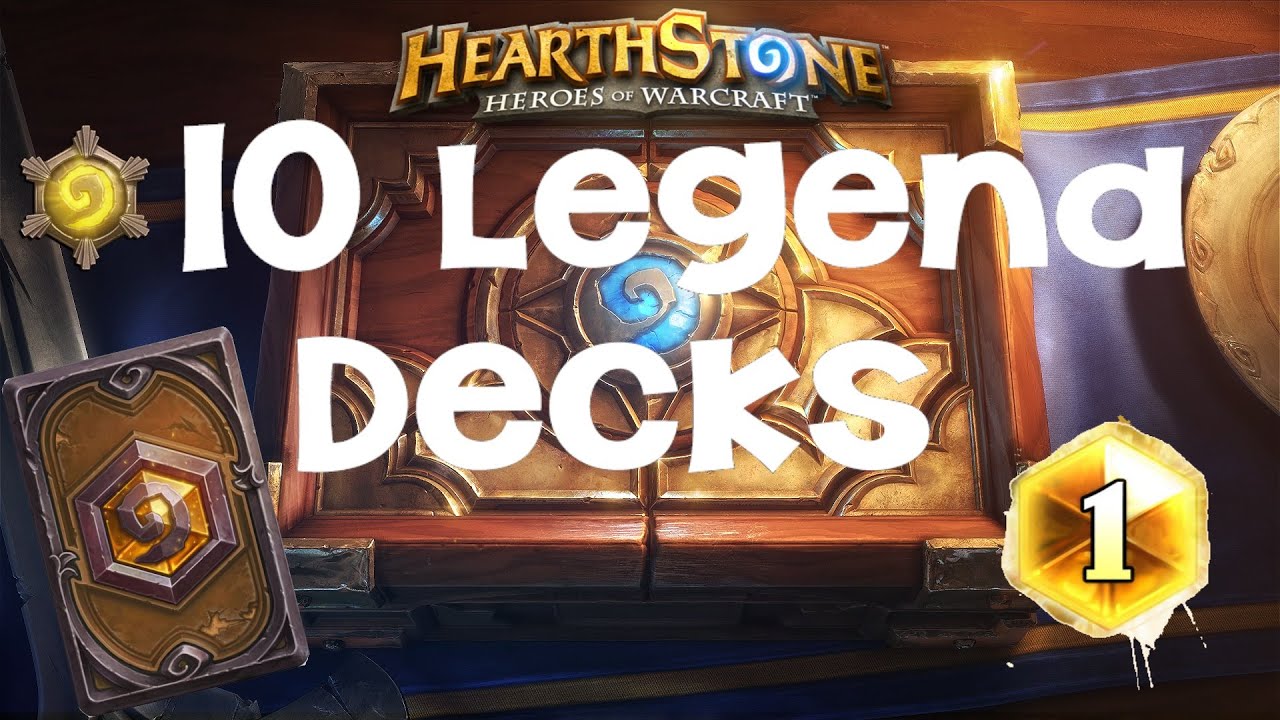 Hearthstone 10 Legend Decks YouTube
