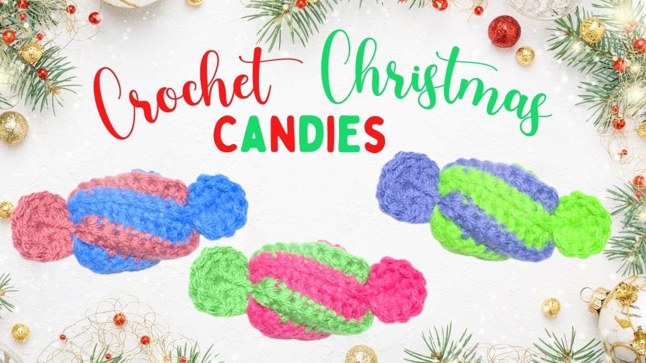 How to Crochet a Candy Ornament Tutorial for Beginners - YouTube
