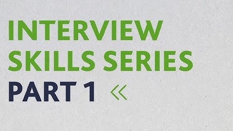 Interview Skills - Part 1: The purpose and types of job interviews