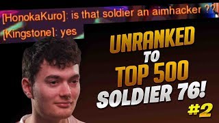 Unranked To Top 500 Soldier 76 Only! - Ep. 2