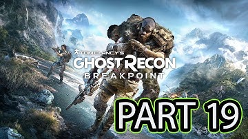 GHOST RECON BREAKPOINT Walkthrough Gameplay Part 19 no commentary