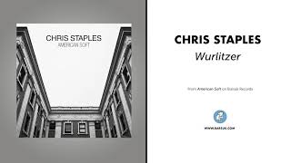 Chris Staples "Wurlitzer" (Official Audio)