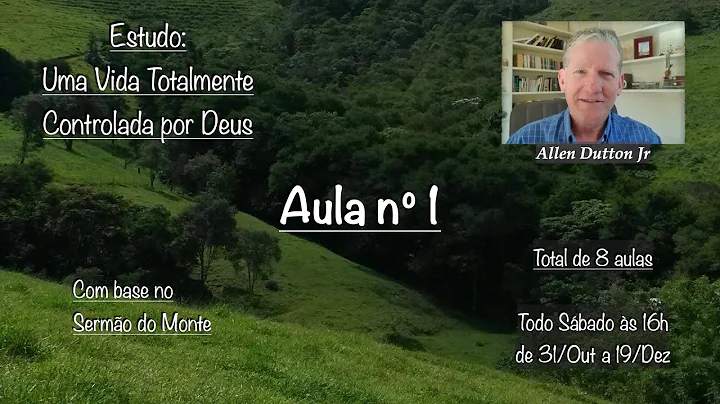 Sermo do Monte com Allen Dutton Jr (1/8)
