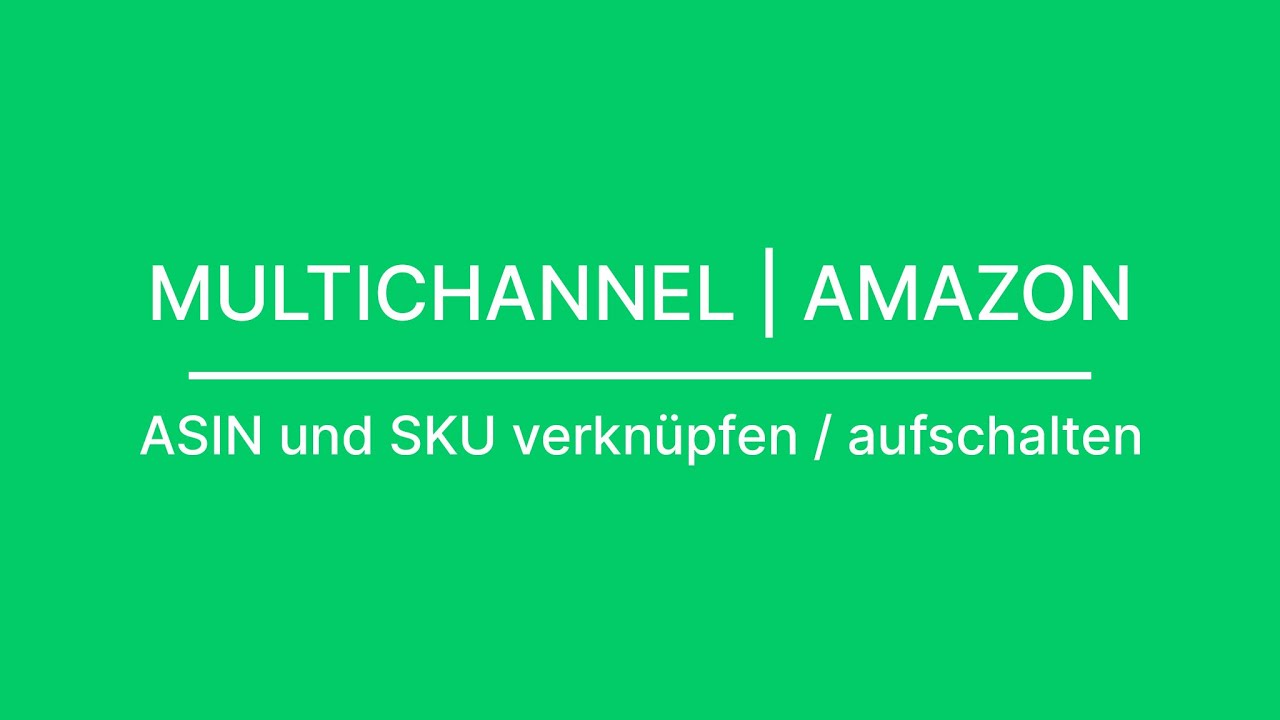 brickfox Tutorial | Amazon ASIN und SKU verknüpfen / aufschalten